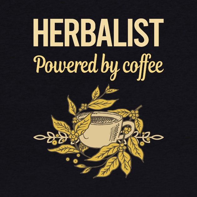 Powered By Coffee Herbalist by lainetexterbxe49